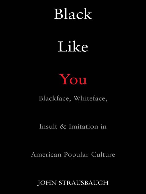 Title details for Black Like You by John Strausbaugh - Available